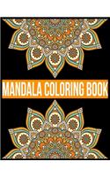 Mandala Coloring Book: Adult Coloring Book Featuring Beautiful Mandalas Designed to Soothe the Soul Coloring Book with Fun, Easy, and Relaxing Coloring Pages