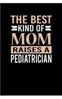 The Best Kind Of Mom Raises A Pediatrician