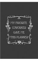 My favorite coworker gave this planner.
