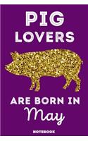 Pig Lovers Are Born In May