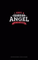 I Have A Guardian Angel I Call Her Grandma