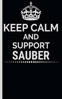Keep Calm And Support Sauber