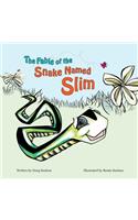 Fable of the Snake Named Slim