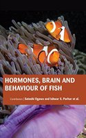 Hormones , Brain And Behaviour Of Fish