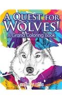 Quest for Wolves! A Grand Coloring Book