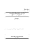 Army Techniques Publication ATP 3-13.3 Army Operations Security for Division and Below July 2019