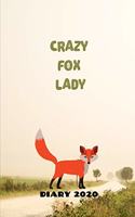 Diary 2020: Crazy Fox Lady Monthly Week to View Planner