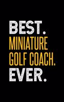 Best. Miniature Golf Coach. Ever.