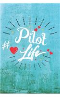 Pilot Life: Best Gift Ideas Life Quotes Blank Line Notebook and Diary to Write. Best Gift for Everyone, Pages of Lined & Blank Paper