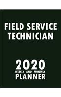 Field Service Technician 2020 Weekly and Monthly Planner: 2020 Planner Monthly Weekly inspirational quotes To do list to Jot Down Work Personal Office Stuffs Keep Tracking Things Motivations Notebook