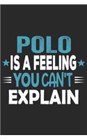 Polo Is A Feeling You Can't Explain