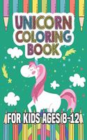 Unicorn Coloring Book for Kids Ages 8-12