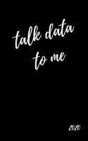 Talk Data To Me 2020
