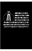 It Takes A Tough Man To Be In The Oilfield And It Takes A Tough Woman To Love An Oilfield Man
