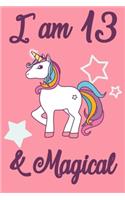 I am 13 and Magical: 13 Year Old Girls Birthday Gifts Notebook Journal for 13 Years Old Girl - 6x9 110 Pages Wide Lined Blank Unicorn Notebook Gift for Girls and Boys, H