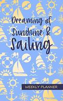 Dreaming of Sunshine & Sailing - Weekly Planner