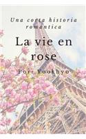 La Vie En Rose