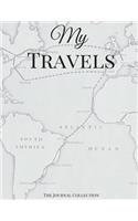 My Travels Journal: Gray Map Cover 8.5 x 11 Large 200 Page Dot Grid Journal Notebook(1 Journal Collection)
