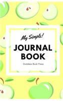 Goddess Book Press My Simple! Journal Book: Writing Notebook Apple Lined Page Book 100 Pages 5.5 X 8.5 Size Soft Cover Plain Journal