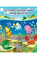 Sea Creatures and Ocean Animals Coloring Book for Kids