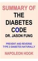 Summary of the Diabetes Code by Dr. Jason Fung: Prevent and Reverse Type 2 Diabetes Naturally