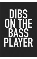 Dibs on the Bass Player