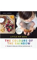 Little Pip Eats: The Colours of the Rainbow