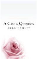 A Case in Question: Love and Law