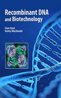 Recombinant DNA and Biotechnology by Clem Koch & Harley Macdonald