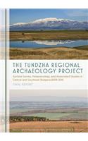 The Tundzha Regional Archaeology Project