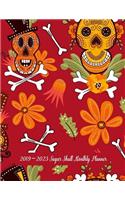 2019-2023 Sugar Skull Monthly Planner: 60 Months Pretty Simple Planner Calendar - Get Organized. Get Focused. Take Action Today and Achieve Your Goals