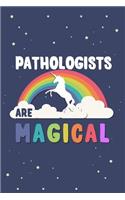 Pathologists Are Magical Journal Notebook: Blank Lined Ruled for Writing 6x9 120 Pages