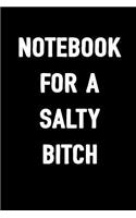 Notebook for a Salty Bitch