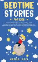 Bedtime Stories for Kids: The complete collection for sleepy children to help them be more Creative, learn Mindfulness and fall Asleep Fast. Meditation and Deep Sleep Hypnosi