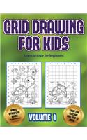 Learn to draw for beginners (Grid drawing for kids - Volume 1)