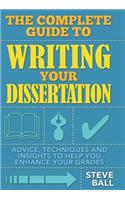 Complete Guide to Writing Your Dissertation