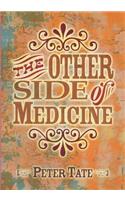 The Other Side of Medicine