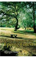 Quieter Moments with Epping Forest