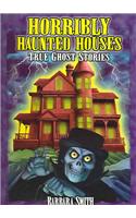 Horribly Haunted Houses