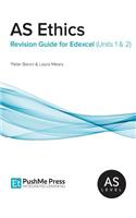 As Ethics Revision Guide for Edexcel (Units 1 & 2)