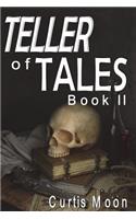 Teller of Tales: Book II