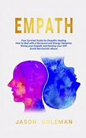 Empath: A Survival Guide for Empaths Healing. How to Deal with a Narcissist and Energy Vampires. Rising Your Awareness and Develop Your Inner Streghts and E