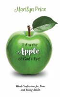 I Am the Apple of God's Eye!