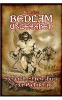 Bedlam Unleashed