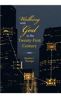 Walking with God in the Twenty-First Century