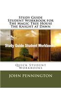 Study Guide Student Workbook for The Magic Tree House The Knight at Dawn: Quick Student Workbooks(Quick Student Workbooks)