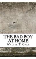 The Bad Boy At Home