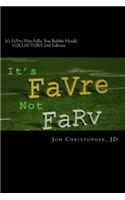 It's FaVre, Not FaRv, You Bobble Heads!