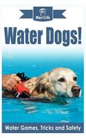 Water Dogs!