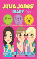 Julia Jones' Diary - Part One: Books 1 - 3(12 Julia Jones' Diary)